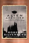 Alien Archives - SILVERBERG,  Robert - 9781941110805