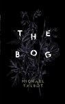 The Bog - Michael Talbot - 9781941147672