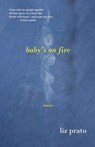 Baby's on Fire - Liz Prato - 9781941209158