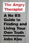 The Angry Therapist - John Kim - 9781941529614