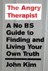 The Angry Therapist - John Kim - 9781941529621