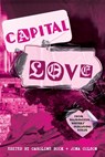 Capital Love: A Love Celebration from Washington Writers' Publishing House - Caroline Bock - 9781941551547