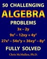 50 Challenging Algebra Problems (Fully Solved) - Chris McMullen - 9781941691236