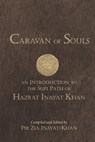 Caravan of Souls - INAYAT-KHAN,  Pir Zia - 9781941810026