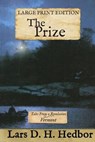 The Prize: Tales From a Revolution - Vermont: Large Print Edition - Lars D. H. Hedbor - 9781942319436