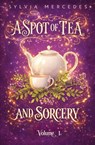 A Spot of Tea and Sorcery - Sylvia Mercedes - 9781942379966