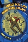 Who Killed One the Gun? - Gigi Little - 9781942436676