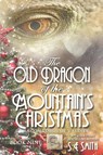 The Old Dragon of the Mountain's Christmas - S E Smith - 9781942562825