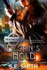 Destin's Hold - SMITH,  S. E. - 9781942562863