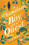 A Chameleon, a Boy, and a Quest - J A Myhre - 9781942572084