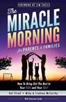 The Miracle Morning for Parents and Families - ELROD,  Hal - 9781942589082