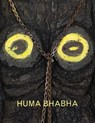 Huma Bhabha - STRAUSS,  David Levi ; Rohatyn, Jeanne Greenberg - 9781942607069