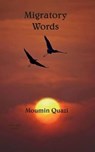 Migratory Words - Moumin Quazi - 9781942956334