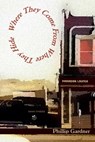 where they come from where they hide - Phillip Gardner - 9781942956624