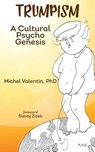 Trumpism: A Cultural Psycho Genesis - Slavoj Zizek - 9781943332175