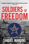 Soldiers of Freedom - Samuel Marquis - 9781943593279