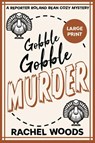 Gobble Gobble Murder - Rachel Woods - 9781943685660