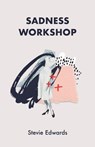Sadness Workshop - EDWARDS,  Stevie - 9781943735273