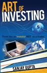 Art of Investing - Sanjay Gupta - 9781943851393