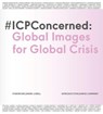 #ICP Concerned: Global Images for Global Crisis - David Campany - 9781943876228