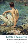 Left to Themselves (Valancourt Classics) - Edward Prime-Stevenson ; Edward Irenaeus Stevenson - 9781943910274