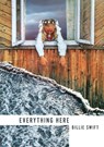 Everything Here - Billie Swift - 9781943977628