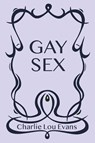 Evans, C: Gay Sex - Charlie Lou Evans - 9781943977987