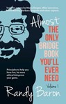 Almost The Only Bridge Book You'll Ever Need - Randy Baron - 9781944201241