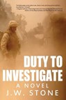 Duty to Investigate - J W Stone - 9781944353049