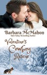 Valentine's Cowboy Rescue - Barbara McMahon - 9781944392468