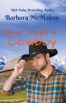 Never Doubt a Cowboy - Barbara Mcmahon - 9781944392925