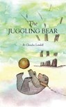 The Juggling Bear - LANDELL,  Claudia - 9781944393441
