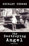 The Destroying Angel - Shirley Turner - 9781944393632