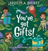 You've Got Gifts! - Kristin A Sherry ; Mel Schroeder - 9781944715649