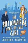 The Billionaire's Wake-up-call Girl - Annika Martin - 9781944736514
