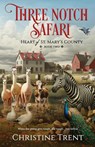 Three Notch Safari - Christine Trent - 9781944745110