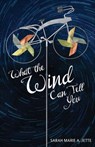 What the Wind Can Tell You - Sarah Marie Jette - 9781944762469