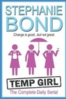 Temp Girl: The Complete Daily Serial - BOND,  Stephanie - 9781945002113