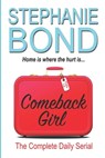 Comeback Girl: The Complete Daily Serial - BOND,  Stephanie - 9781945002380