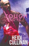 Tough Love - Heidi (Romance Writers of America) Cullinan - 9781945116162
