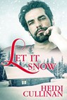 Let It Snow - Heidi Cullinan - 9781945116179