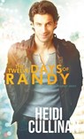 The Twelve Days of Randy - Heidi (Romance Writers of America) Cullinan - 9781945116254