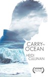 Carry the Ocean - Heidi (Romance Writers of America) Cullinan - 9781945116988