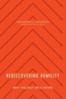 Rediscovering Humility - Christopher A. Hutchinson - 9781945270970