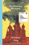 SWALLOWING MERCURY - Wioletta Greg - 9781945492044