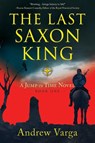 The Last Saxon King - Andrew Varga - 9781945501852