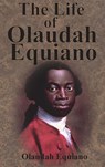 The Life of Olaudah Equiano - Olaudah Equiano - 9781945644900