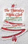 The Thursday Night Club and Other Stories of Christmas Spirit - Steven Manchester - 9781945839146