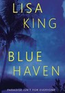 Blue Haven - Lisa King - 9781945839580