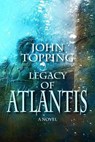 Legacy of Atlantis - John Topping - 9781945839719